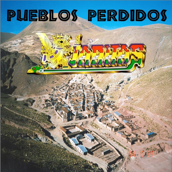 Los Kjarkas - Pueblos Perdidos