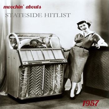 Various Artists - Moochin' Abouts Stateside Hitlist 1957