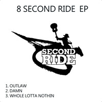 8 Second Ride - 8 Second Ride