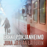 Erkki Pohjanheimo - Juna Jättää Laiturin