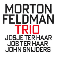 Morton Feldman - Morton Feldman: Trio