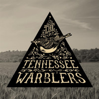 The Tennessee Warblers - The Tennessee Warblers