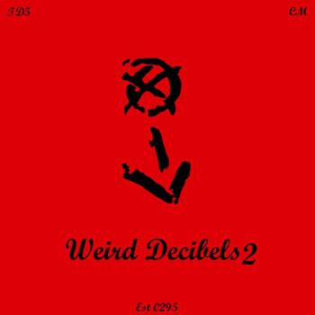 Weird Decibels - Weird Decibels 2