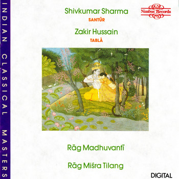 Shivkumar Sharma|Zakir Hussain|Varatha Luxmie - Rag Madhuvanti & Rag Misra Tilang