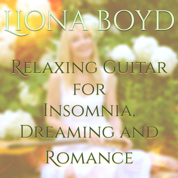 Liona Boyd - Relaxing Guitar for Insomnia, Dreaming and Romance