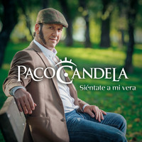 Paco Candela - Sientate a Mi Vera