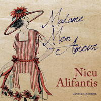 Nicu Alifantis - Madame Mon Amour