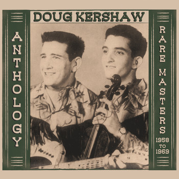 Doug Kershaw - Anthology - Rare Masters 1958-1969