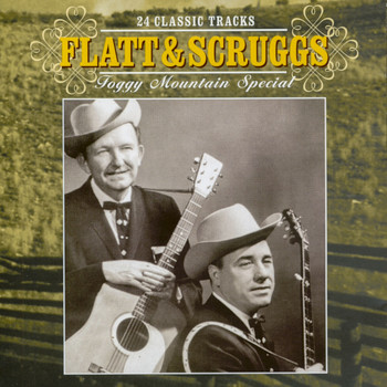 Flatt & Scruggs - 24 Classic Tracks - Foggy Mountain Special