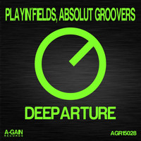 Playin'fields, Absolut Groovers - Deeparture