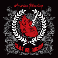 Stiff Valentine - America Bleeding