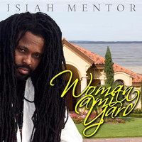 Isiah Mentor - Woman a Mi Yard - Single