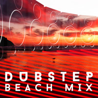 Dubstep 2015, Dubstep Masters & Dubstep Mix Collection - Dubstep Beach Mix