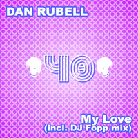 Dan Rubell - My Love