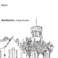 Red Rack'em - If Only the Past