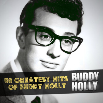 Buddy Holly - 50 Greatest Hits of Buddy Holly