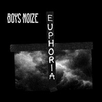 Boys Noize - Euphoria (feat. Remy Banks)
