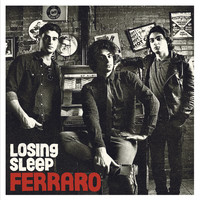 Ferraro - Losing Sleep