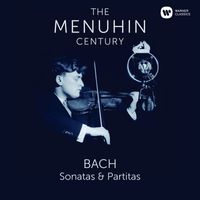 Yehudi Menuhin - Bach: Complete Sonatas & Partitas for Violin Solo