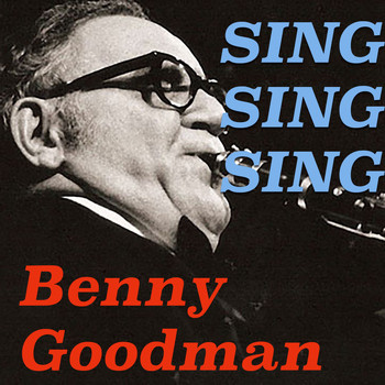 Benny Goodman - Sing Sing Sing