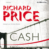 Richard Price - Cash (Gekürzte Lesung)