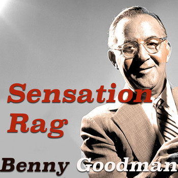 Benny Goodman - Sensation Rag