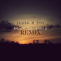 Jesse & Joy - Ecos De Amor (Northern Lights Remix)