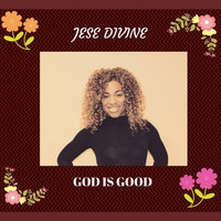 Jese Divine - God Is Good - Single