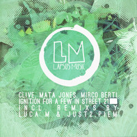 CLiVe, Mata Jones, Mirco Berti - Ignition for a Few in Street 21