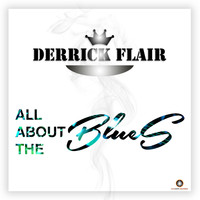 Derrick Flair - All About The Blues