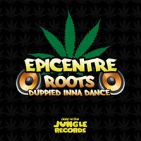 Epicentre - Duppied Inna Dance / Roots
