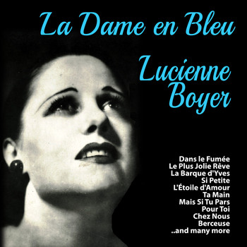 Lucienne Boyer - La Dame en Bleu