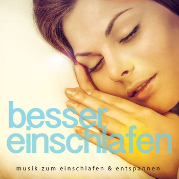 Various Artists - Besser Einschlafen, Vol. 1 (Musik zum Einschlafen & Entspannen)