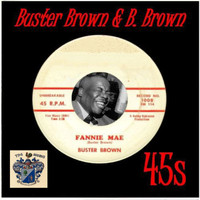 Buster Brown - Buster Brown and B.Brown 45s
