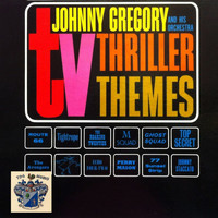 Johnny Gregory - TV Thriller Themes