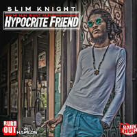 Slim Knight - Hypocrite Friend - Single