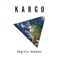 Kargo - Değiştir Dünyayı