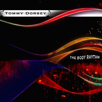 Tommy Dorsey - The Body Rhythm