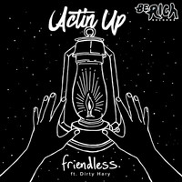 Friendless - Actin' Up feat. Dirty Hary