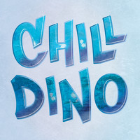 Dino - Chill - Single