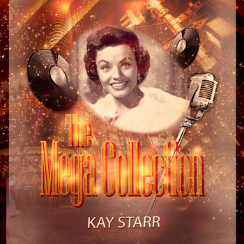 Kay Starr - The Mega Collection