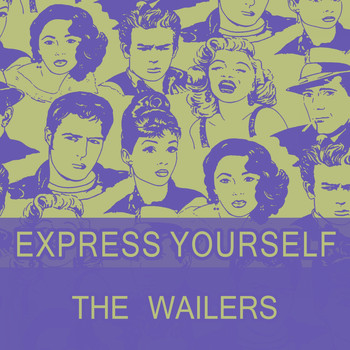 The Wailers - Express Yourself