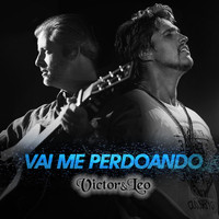 Victor & Leo - Vai Me Perdoando (Ao Vivo) - Single