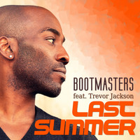 Bootmasters feat. Trevor Jackson - Last Summer