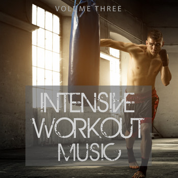 Various Artists - Intensive Workout Music, Vol. 3 (Activating Power Beats)