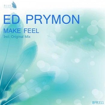 Ed Prymon - Make Feel