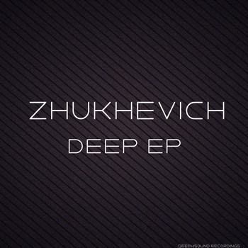 Zhukhevich - Deep EP