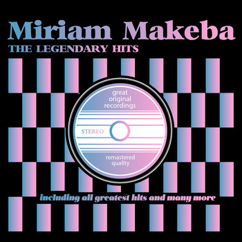 Miriam Makeba - The Legendary Hits