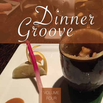 Various Artists - Dinner Groove, Vol. 4 (Relaxing Lounge Beats)