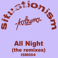 Katzuma - All Night (The Remixes)